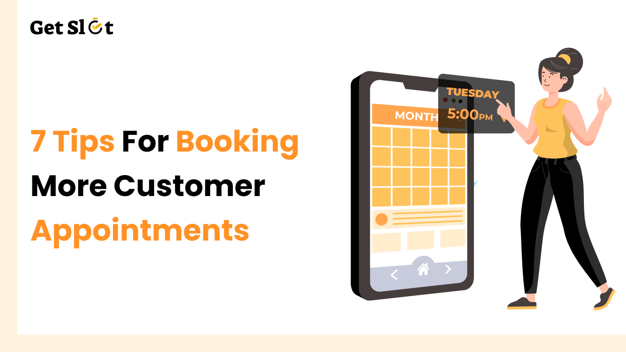 7 Tips for Booking More Customer Appointments