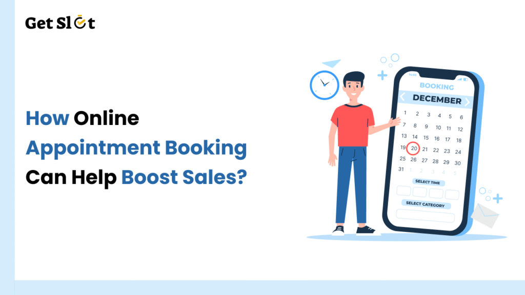 How Online Appointment Booking Can Help Boost Sales - GetSlot